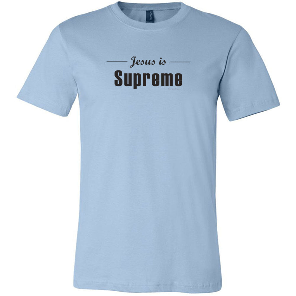 Jesus is Supreme - Unisex