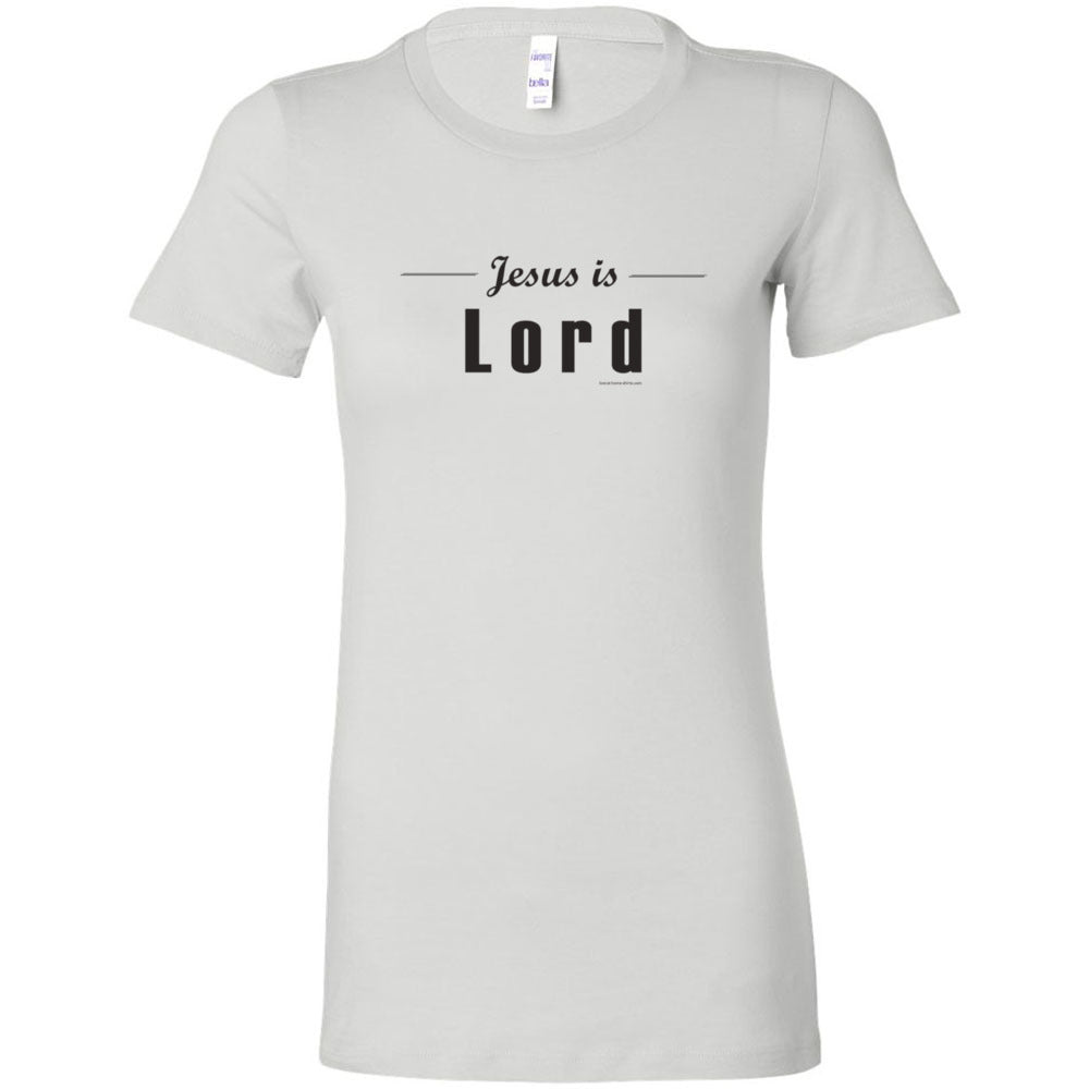 Jesus is Lord - Women's Cut