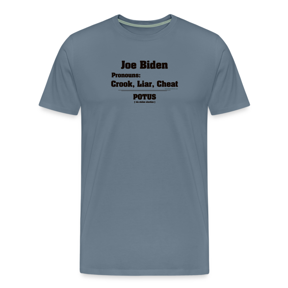 Joe Biden Pronouns: Crook, Liar, Cheat - steel blue