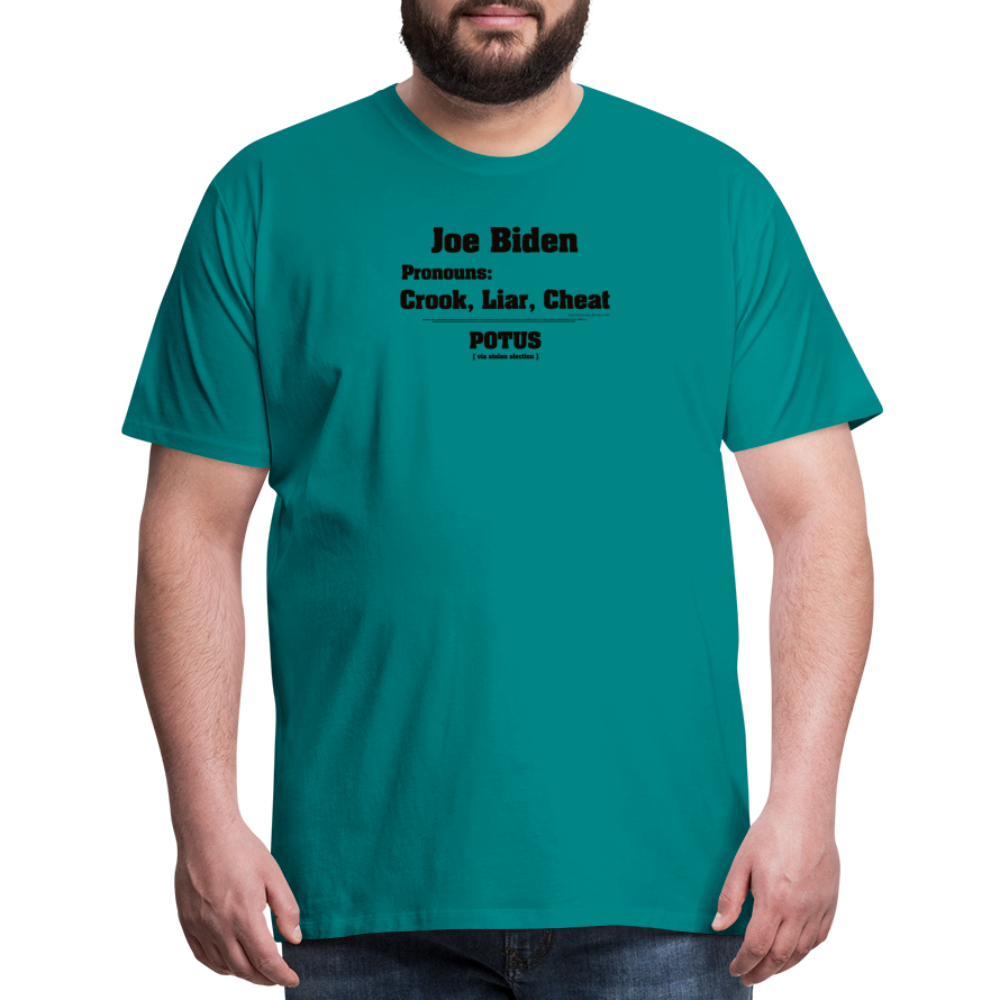 Joe Biden Pronouns: Crook, Liar, Cheat - teal