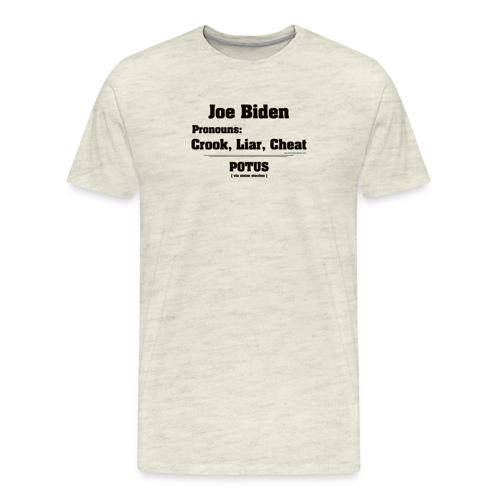 Joe Biden Pronouns: Crook, Liar, Cheat - heather oatmeal