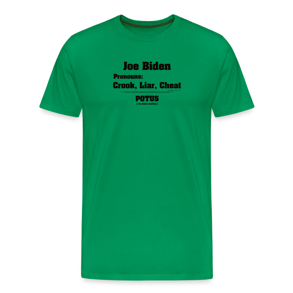 Joe Biden Pronouns: Crook, Liar, Cheat - kelly green